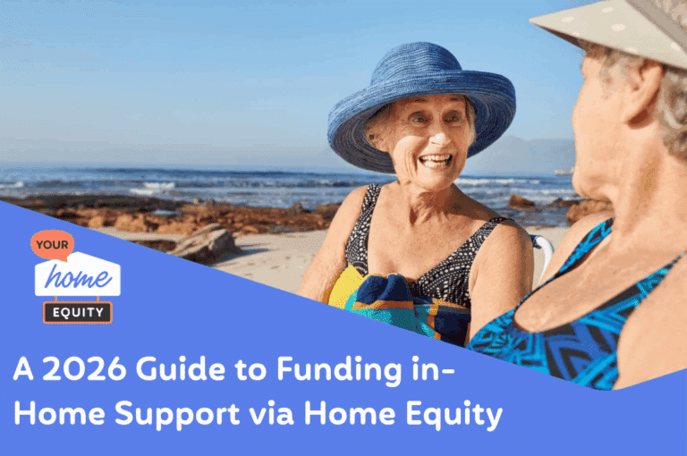A 2026 Guide to Funding in-Home Support via Home Equity