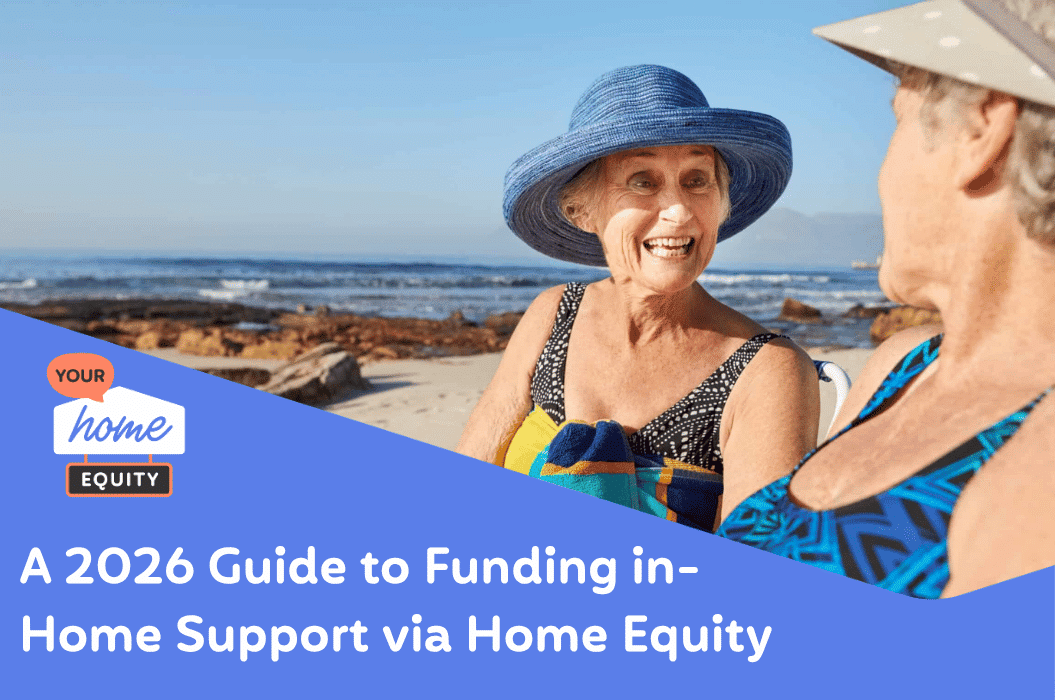 A 2026 Guide to Funding in-Home Support via Home Equity