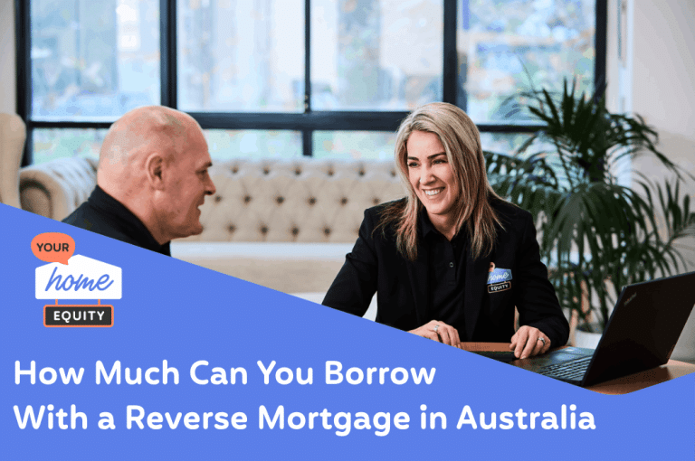 How Much Can You Borrow With a Reverse Mortgage in Australia
